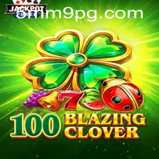 Descubra o Fascinante Mundo de 100BlazingClover com 5MM9